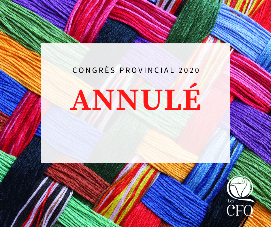 Le Congrès 2020 des CFQ est annulé Le Conseil d
