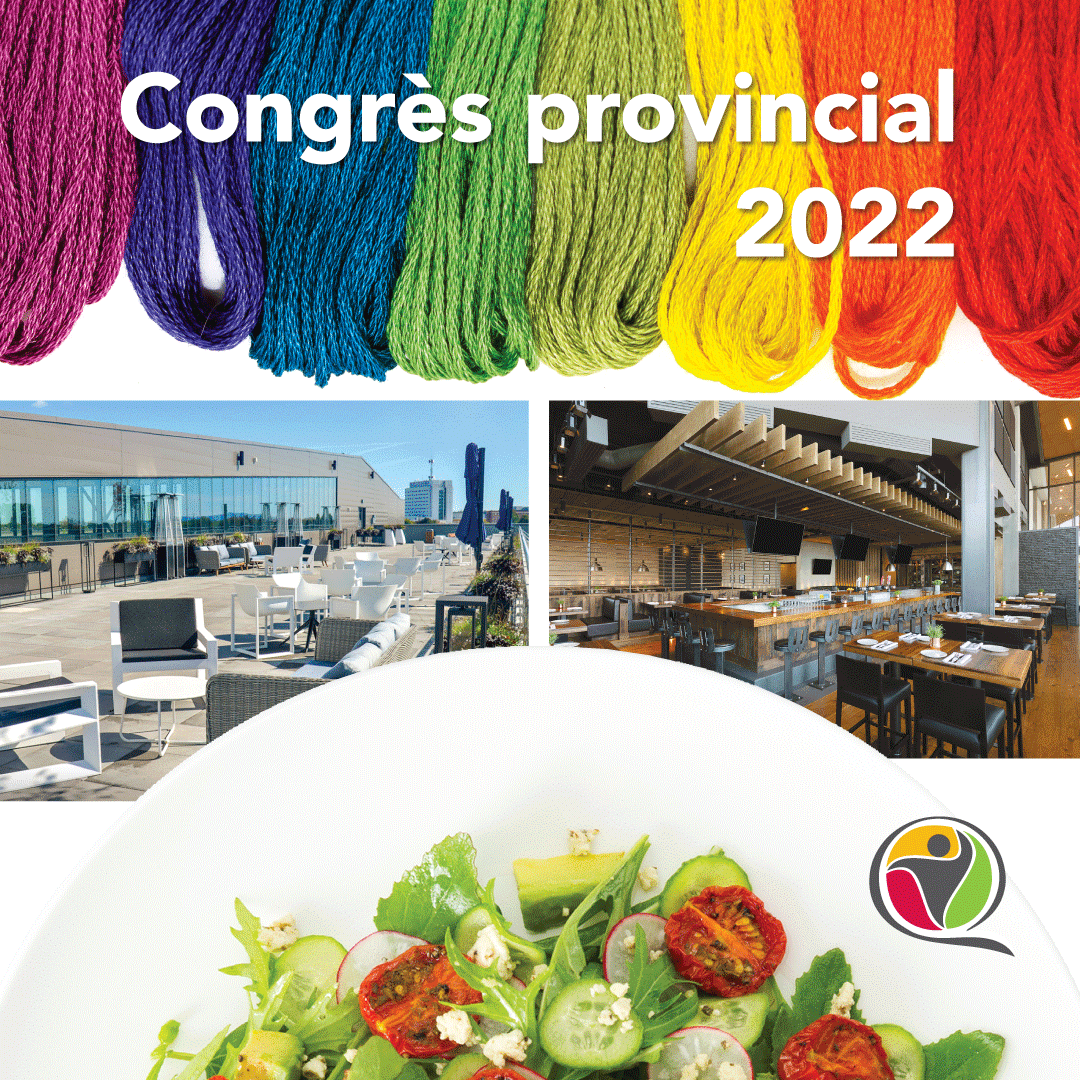 Le Congrès provincial 2022 des Cercles de Fermières du Québec est à notre agenda les 8, 9 et 10 juillet 2022!